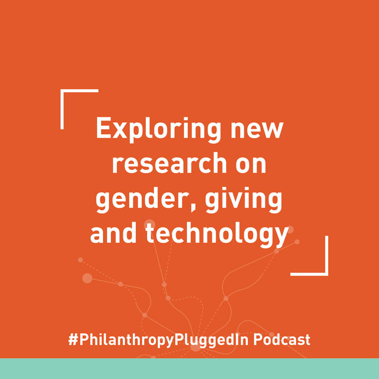 Philanthropy Plugged In podcast: Exploring new research on giving, gender, and technology